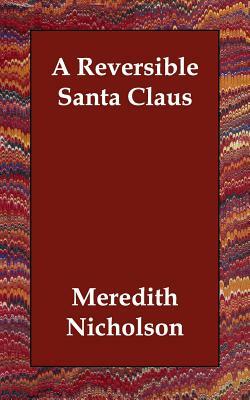 A Reversible Santa Claus by Meredith Nicholson