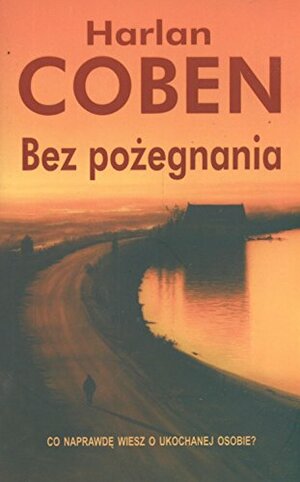 Bez Pożegnania by Harlan Coben