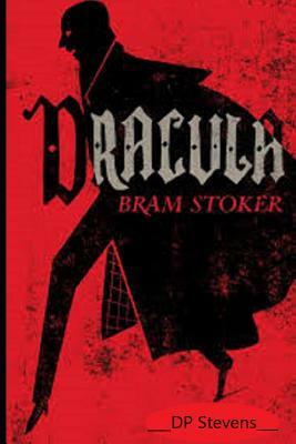 Bram Stoker's DRACULA! by Bram Stoker, Dp Stevens Edition