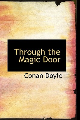 Through the Magic Door by Arthur Conan Doyle