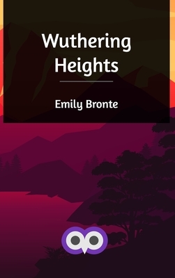 Wuthering Heights by Emily Brontë