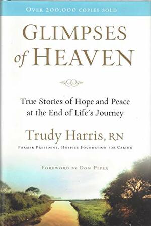 Glimpses Of Heaven by Trudy Harris