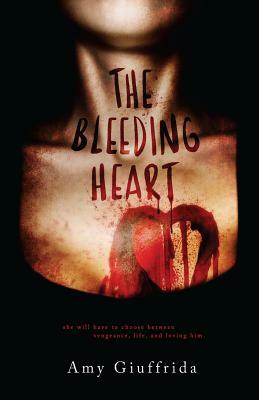 The Bleeding Heart by Amy Giuffrida
