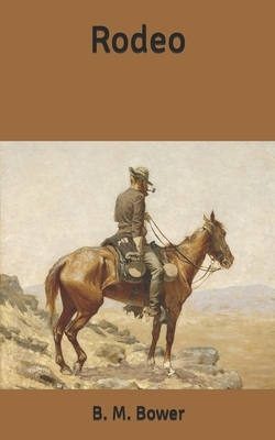 Rodeo by B. M. Bower
