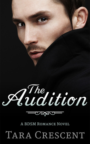 The Audition by Tara Crescent