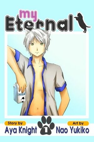 My Eternal (Vol. 1 - Manga) by Nao Yukiko, Aya Knight