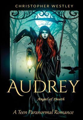 Audrey angel of death by Christopher Westley