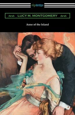 Anne of the Island by L.M. Montgomery