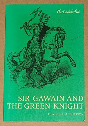 Sir Gawain and the Green Knight: Pearl Poet by J.A. Burrow, Unknown