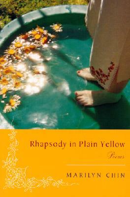 Rhapsody in Plain Yellow by Marilyn Chin