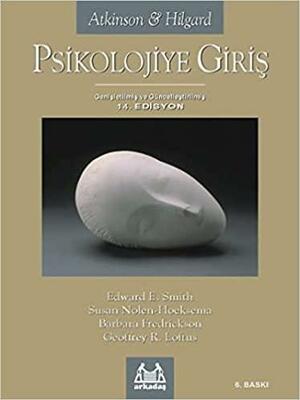 Psikolojiye Giriş by Geoffrey R. Loftus, Rita L. Atkinson, Susan Nolen-Hoeksema, Richard C. Atkinson, Edward E. Smith, Barbara L. Fredrickson