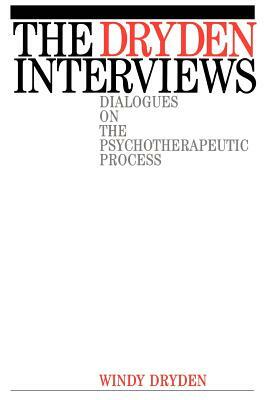 The Dryden Interviews by Windy Dryden