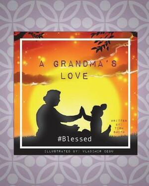 A Grandma's Love: #Blessed by 