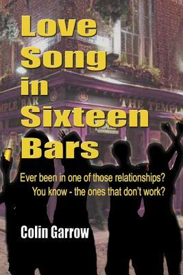 Love Song in Sixteen Bars by Colin Garrow