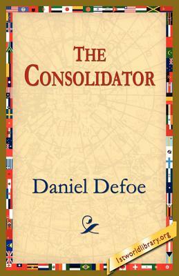The Consolidator by Daniel Defoe