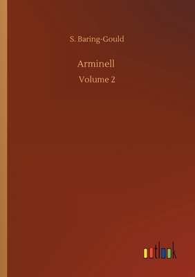 Arminell: Volume 2 by Sabine Baring-Gould