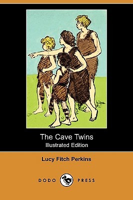 The Cave Twins (Illustrated Edition) (Dodo Press) by Lucy Fitch Perkins