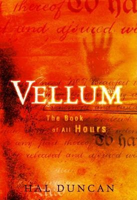 Vellum: The Book of All Hours by Hal Duncan