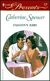 Passion's Baby (Harlequin Presents, 2172) by Catherine Spencer
