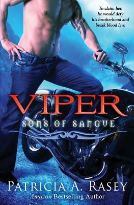 Viper: Sons of Sangue by Patricia A. Rasey