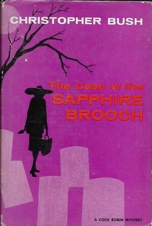 The Case of the Sapphire Brooch by Christopher Bush