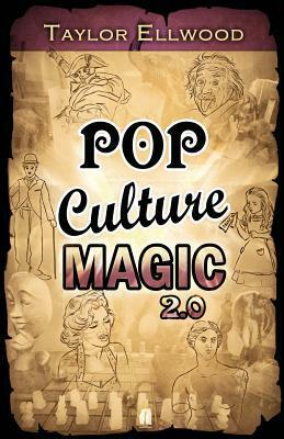 Pop Culture Magic 2.0 by Taylor Ellwood