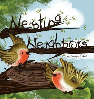 Nesting Neighbors by Jennifer Patrick