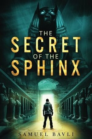 The Secret of the Sphinx by Samuel Bavli