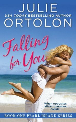 Falling for You by Julie Ortolon