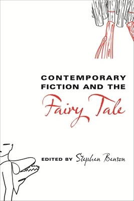 Contemporary Fiction and the Fairy Tale by 