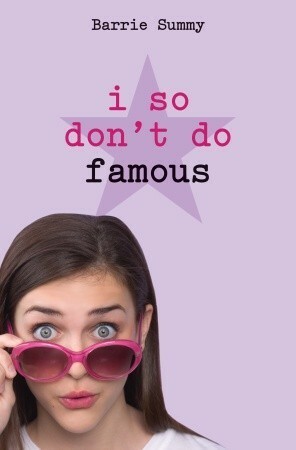 I So Don't Do Famous by Barrie Summy