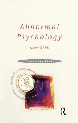 Abnormal Psychology by Alan Carr