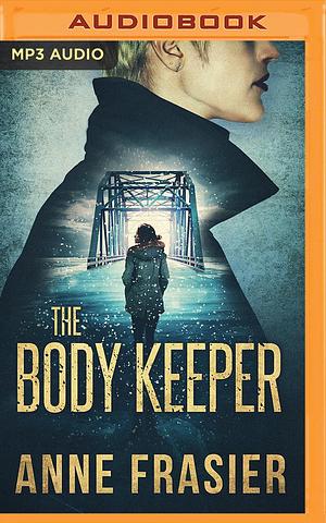 Body Keeper, The by Anne Frasier, Anne Frasier