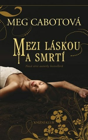 Mezi láskou a smrtí by Meg Cabot