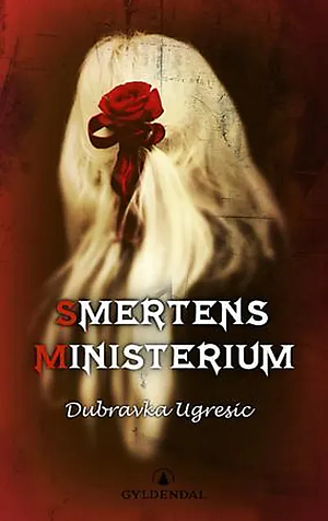 Smertens ministerium by Dubravka Ugrešić