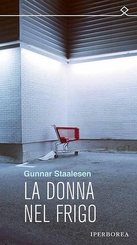 La donna nel frigo by Gunnar Staalesen