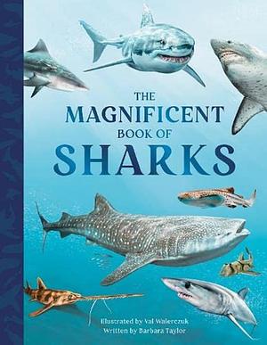 The Magnificent Book of Sharks by Barbara Taylor