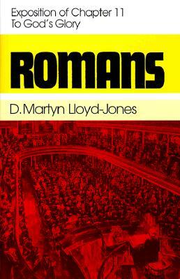 Romans 11: To God's Glory by Martyn Lloyd-Jones