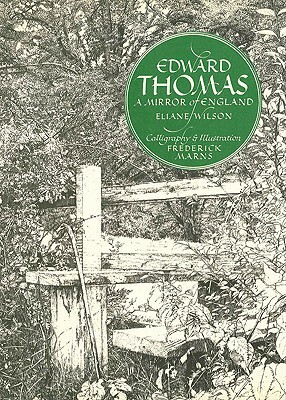 Edward Thomas: A Mirror of England by Edward Thomas