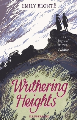 Wuthering Heights Illustrated by Emily Brontë