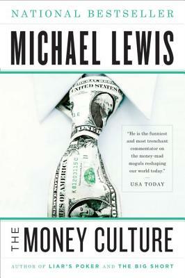 The Money Culture by Michael Lewis