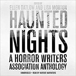 Haunted Nights: A Horror Writers Association Anthology by Ellen Datlow, Lisa Morton