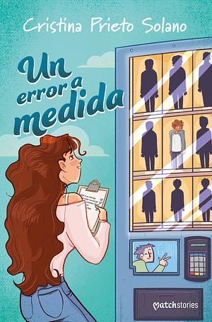 Un error a medida by Cristina Prieto Solano