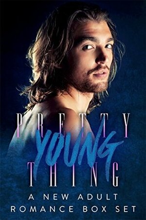 Pretty Young Thing: a new adult romance box set by Misha Carver, May Sage, Maggie Way, Piper Presley, Bethany Shaw, Eileen Cruz Coleman