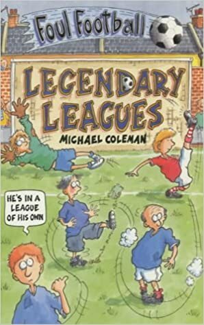 Legendary Leagues by Michael Coleman