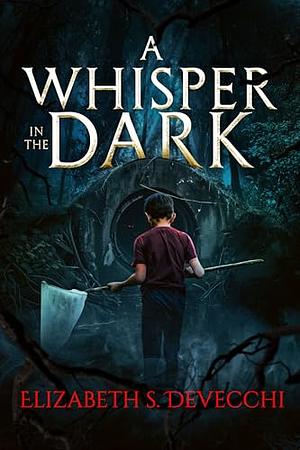 A Whisper in the Dark  by Elizabeth S. Devecchi