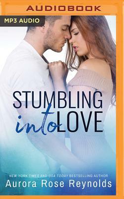 Stumbling Into Love by Aurora Rose Reynolds