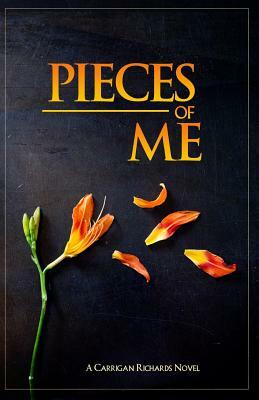 Pieces of Me by Carrigan Richards