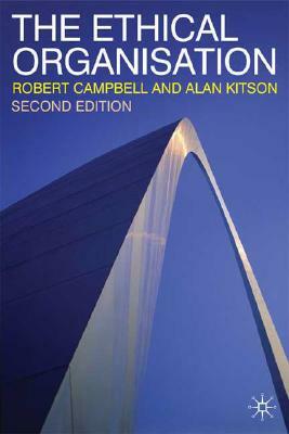 The Ethical Organisation by Robert Campbell, Alan Kitson