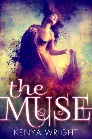 The Muse by Kenya Wright